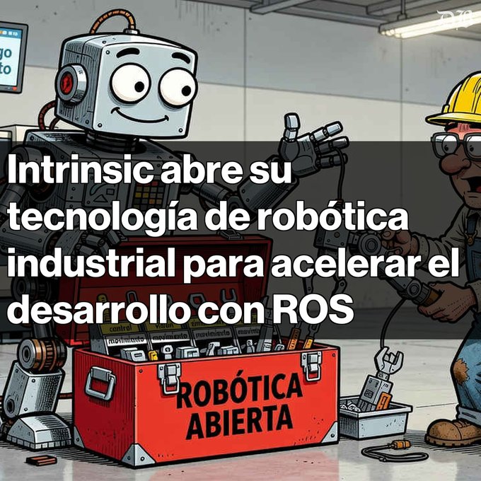 An illustrated scene of a friendly robot beside a red toolbox labeled 'ROBÓTICA ABIERTA', with overlaid Spanish text announcing 'Intrinsic abre su tecnología de robótica industrial para acelerar el desarrollo con ROS'.