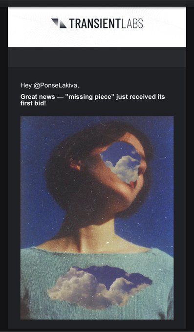 A 'TRANSIENT LABS' social media post reading 'Hey @PonseLakiva, Great news — "missing piece" just received its first bid!' above a surreal image of a person with clouds visible through their head and chest.