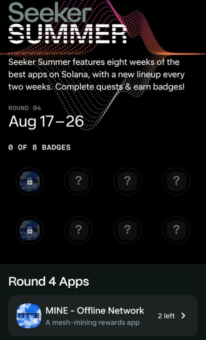 A mobile screenshot of the 'Seeker SUMMER' Solana app promotion showing Round 04 (Aug 17-26), with 0 of 8 badges earned and 'Round 4 Apps' including MINE - Offline Network.
