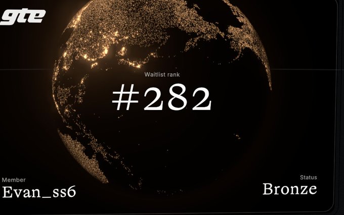 Waitlist rank display showing '#282' for member 'Evan_ss6' with 'Bronze' status against a dark globe graphic with the 'gte' logo.