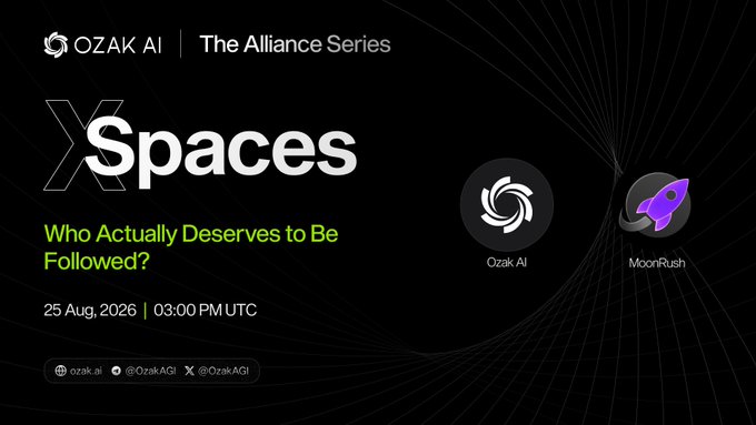 This image promotes an OZAQ AI XSpaces event titled "Who Actually Deserves to Be Followed?" on August 25, 2026, featuring Ozaq AI and MoonRush. It directly relates to the post by visually representing the "following" theme through its event title and branding for crypto-related entities.