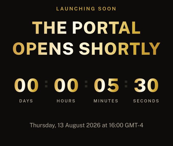 A countdown timer graphic with gold text on black background announcing 'LAUNCHING SOON THE PORTAL OPENS SHORTLY' with 00 days, 00 hours, 05 minutes, 30 seconds remaining, scheduled for Thursday, 13 August 2026 at 16:00 GMT-4.