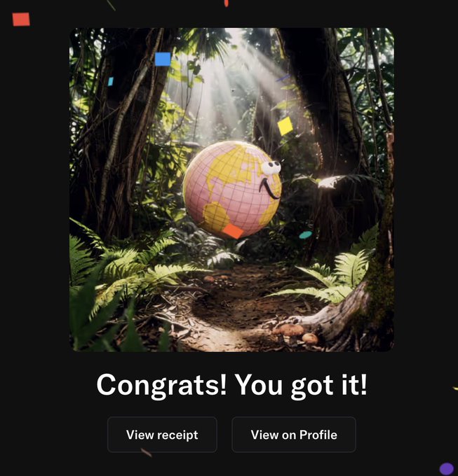 A mobile app interface displays a confirmation message 'Congrats! You got it!' below an illustration of a smiling pink and yellow globe in a jungle setting, with buttons to 'View receipt' and 'View on Profile'.