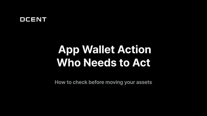 A black graphic from DCENT with bold white text reading "App Wallet Action Who Needs to Act" alongside the subtitle "How to check before moving your assets." The image serves as a header for the accompanying post announcing a step-by-step guide to help DCENT users determine whether they need to take action regarding the recent App Wallet changes.