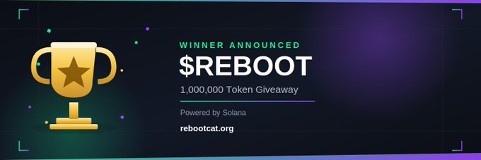 A digital promotional banner displays a gold trophy icon with the text 'WINNER ANNOUNCED', '$REBOOT', '1,000,000 Token Giveaway', 'Powered by Solana', and the website 'rebootcat.org'.