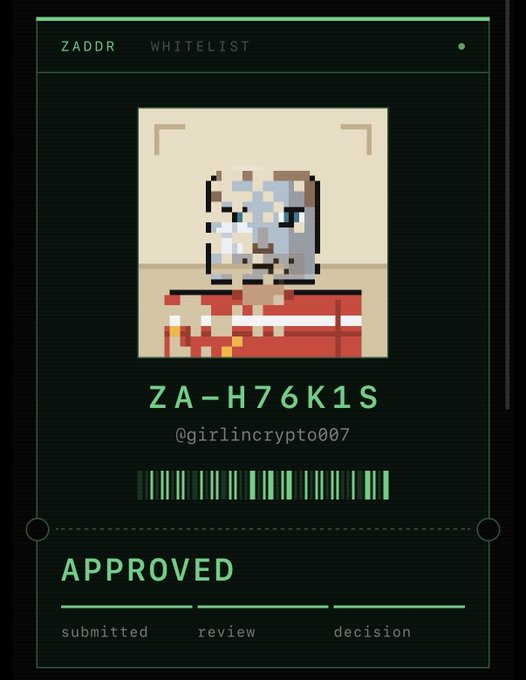 A digital NFT-style card featuring a pixel art character with the text 'ZADDR WHITELIST', 'ZA-H76K1S', '@girlincrypto007', a barcode, and 'APPROVED' with status indicators 'submitted', 'review', 'decision'.