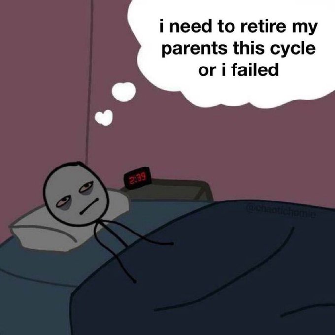 A cartoon drawing of a person lying in bed with a tired expression at 2:39 AM, thinking 'i need to retire my parents this cycle or i failed' in a thought bubble.