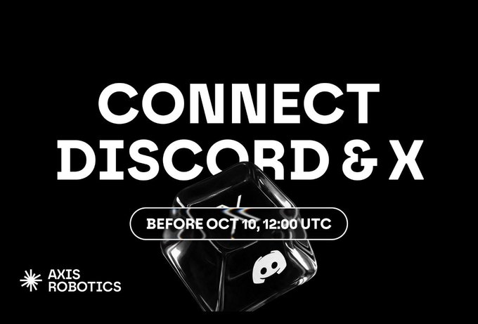 A black promotional graphic from Axis Robotics urging users to connect Discord and X before October 10, 12:00 UTC.