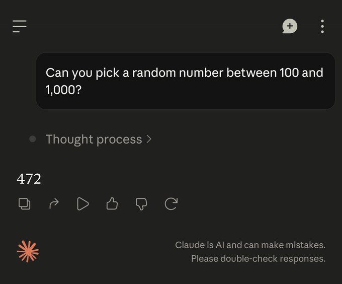 A chat interface screenshot showing a question 'Can you pick a random number between 100 and 1,000?' with an AI response of '472' and a disclaimer that 'Claude is AI and can make mistakes.'