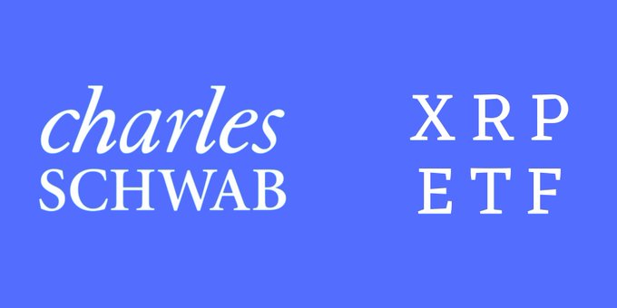 A graphic with blue background displaying 'charles SCHWAB' and 'XRP ETF' in white text, suggesting a Charles Schwab XRP ETF announcement.