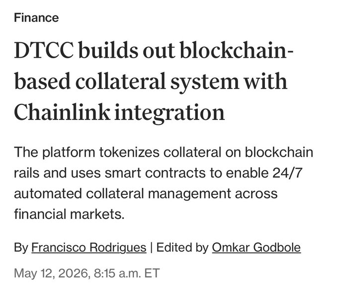 A news article headline reads 'DTCC builds out blockchain-based collateral system with Chainlink integration,' by Francisco Rodrigues and Omkar Godbole, dated May 12, 2026.