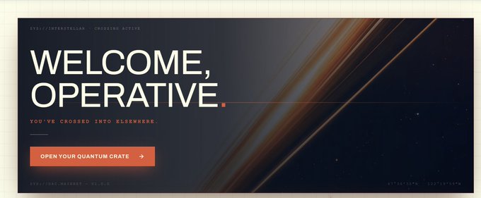 A digital banner reading "WELCOME, OPERATIVE." with the subtext "YOU'VE CROSSED INTO ELSEWHERE" and a call-to-action button labeled "OPEN YOUR QUANTUM CRATE" appears against a dark background with orange streaks, promoting the DAC Chain Interstellar mainnet airdrop phase. The design reflects the post's message about entering the mainnet stage of the DAC Chain project.