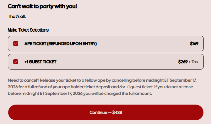 A ticket selection page titled 'Can't wait to party with you!' showing an 'APE TICKET (REFUNDED UPON ENTRY)' for $169 and a '+1 GUEST TICKET' for $269 + Tax, totaling $438.