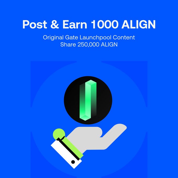 A promotional graphic for a Gate Launchpool campaign displays "Post & Earn 1000 ALIGN" along with "Original Gate Launchpool Content Share 250,000 ALIGN," featuring an illustration of a green ALIGN token being held in a hand, directly tying to the user's post about staking in Gate Launchpool #372 to receive ALIGN rewards.