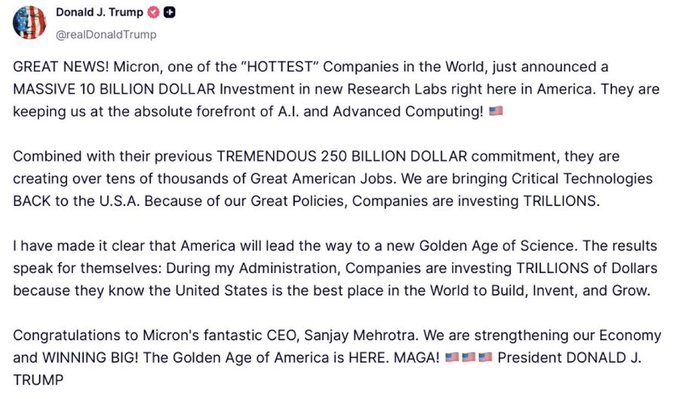 A screenshot of a post from Donald J. Trump's Truth Social account (@realDonaldTrump) announcing that Micron ($MU), led by CEO Sanjay Mehrotra, is making a $10 billion investment in new U.S. research labs, building on a prior $250 billion commitment to boost AI and advanced computing jobs in America.