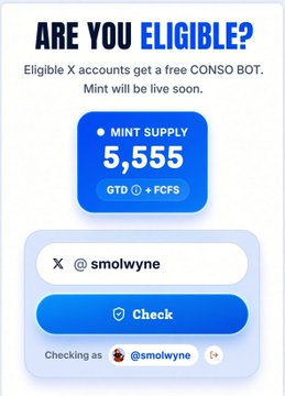 A "Are You Eligible?" promotion offering a free mint of 5,555 CONSO BOTS for eligible X (Twitter) accounts, with @smolwyne shown as checked for eligibility. The image visually confirms the free mint details mentioned in the post, highlighting the limited supply and no-cost distribution tied to the Conso.xyz network.