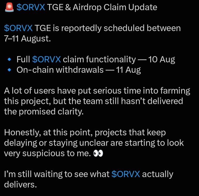 The image is a tweet-style update announcing that the **$ORVX TGE** (Token Generation Event) is reportedly scheduled between **7–11 August**, with full claim functionality on 10 Aug and on-chain withdrawals starting 11 Aug. It expresses skepticism about the project's lack of clarity, aligning with the post's concerns about whether the token conversion and claim process will actually be delivered or if it's a scam.