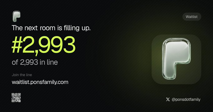 Promotional graphic for @ponsdotfamily showing '#2,993 of 2,993 in line' with a waitlist link at waitlist.ponsfamily.com.