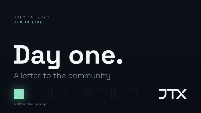 The image features a dark-themed announcement graphic for "JTX IS LIVE" on July 14, 2026, prominently displaying "Day one. A letter to the community" in large white text, along with a row of square icons (one highlighted in mint green) above the tagline "built from the block up" and the JTX logo. The graphic serves as a minimalist launch announcement header that accompanies a personal letter from the JTX team, marking the platform's official debut.