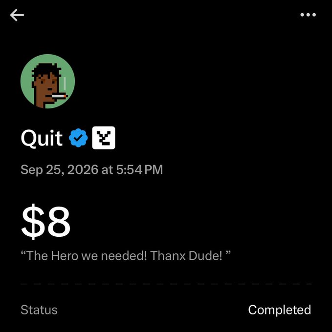 A Venmo payment receipt showing $8 sent to a user named 'Quit' with a verified badge, dated Sep 25, 2026, with the message 'The Hero we needed! Thanx Dude!' and status marked Completed.
