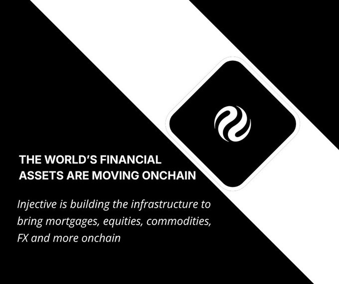 A promotional graphic for Injective with the text 'THE WORLD'S FINANCIAL ASSETS ARE MOVING ONCHAIN' and a description of building infrastructure for mortgages, equities, commodities, FX and more onchain.