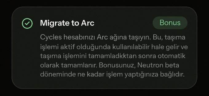 A digital notification card in Turkish titled 'Migrate to Arc' with a 'Bonus' tag, explaining a migration process tied to Neutron beta activity.