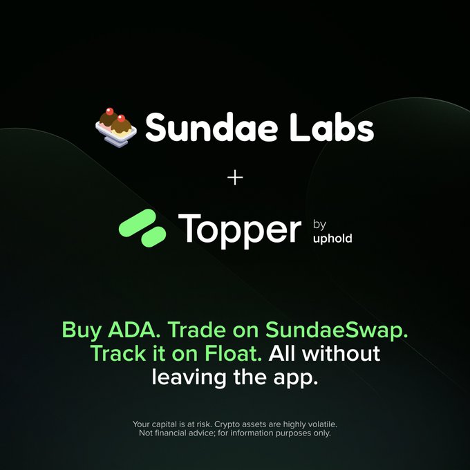 A promotional graphic for Sundae Labs + Topper by Uphold, with text 'Buy ADA. Trade on SundaeSwap. Track it on Float. All without leaving the app' and a crypto risk disclaimer.