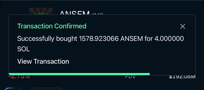 A transaction confirmation popup showing a successful purchase of 1578.923066 ANSEM tokens for 4.000000 SOL on a cryptocurrency trading platform.