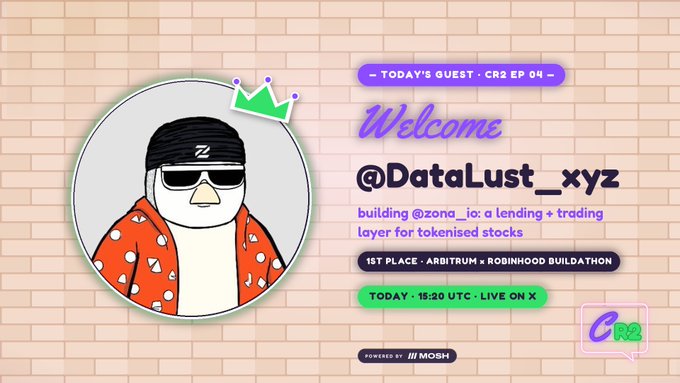 A promotional guest graphic for “CR2 EP 04” welcomes @DataLust_xyz, noting that he took 1st place at the Arbitrum × Robinhood Buildathon with @zona_io for a lending and trading layer for tokenized stocks. The segment is scheduled for 15:20 UTC, live on X via @chillwithr2, and the image features his cartoon avatar with a green crown.