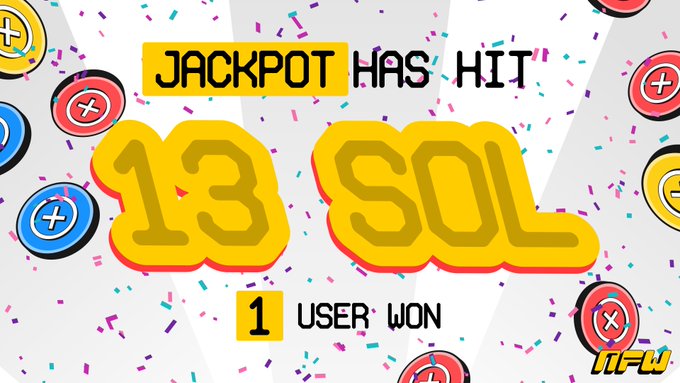 A celebratory graphic announces 'JACKPOT HAS HIT 13 SOL' with '1 USER WON', decorated with colorful casino-style chips, confetti, and the 'NFW' logo in the corner.