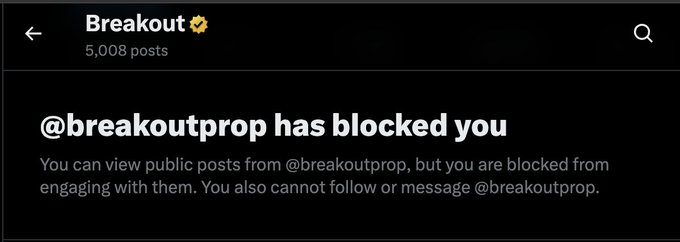 A screenshot shows the Twitter/X profile page for "Breakout" (@breakoutprop) with a verified checkmark and 5,008 posts, displaying a message that "@breakoutprop has blocked you," preventing engagement. The block notification humorously reinforces the poster's claim that "someone is scared" as the "@breakout" game is "about to change forever," suggesting the account took action out of fear.