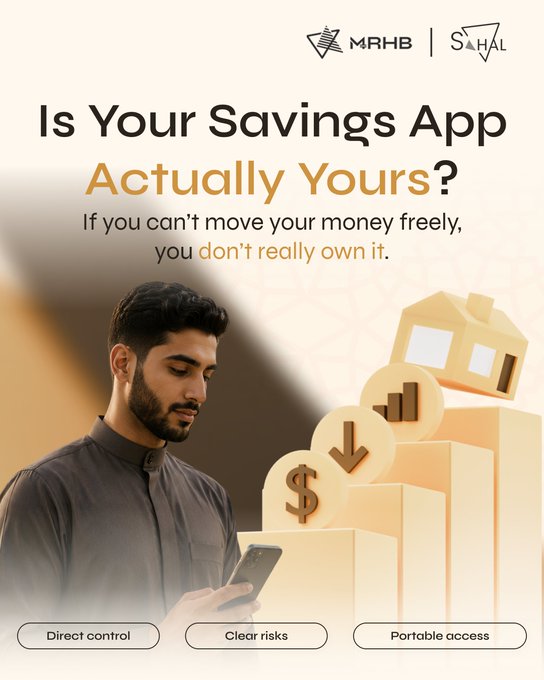 MRHB and SAHAL advertisement asking 'Is Your Savings App Actually Yours?' with the tagline 'If you can't move your money freely, you don't really own it,' featuring a man using a smartphone alongside illustrations of a house, dollar sign, and bar charts, with 'Direct control,' 'Clear risks,' and 'Portable access' tags.