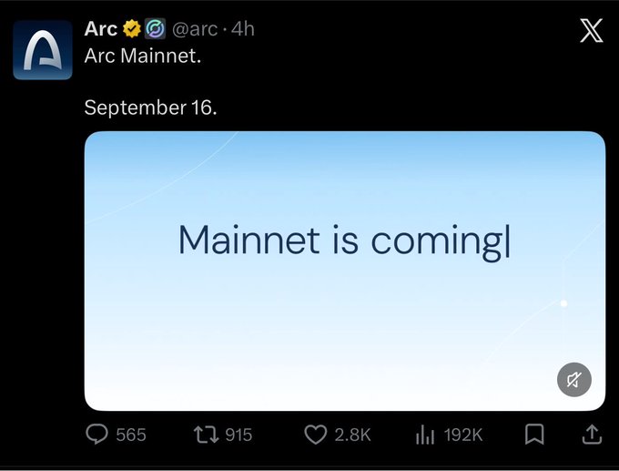 An X (Twitter) post from Arc (@arc) announcing 'Arc Mainnet' on September 16, with a graphic stating 'Mainnet is coming!', showing 565 replies, 915 reposts, and 192K views.