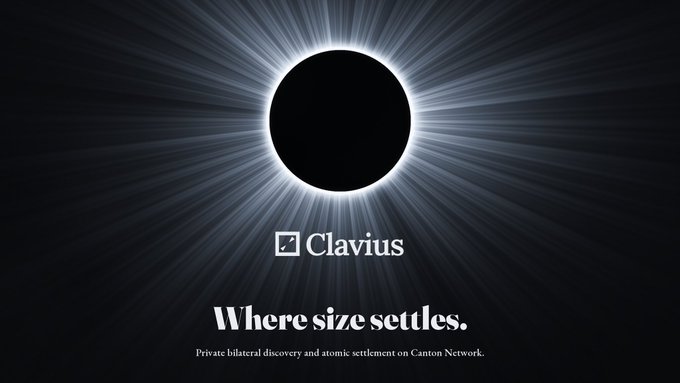 A dramatic solar eclipse image with the Clavius logo, "Where size settles." tagline, and the description "Private bilateral discovery and atomic settlement on Canton Network," visually reinforcing the post's announcement of Clavius's launch on Canton testnet as a private, zero-impact venue for large block trades.