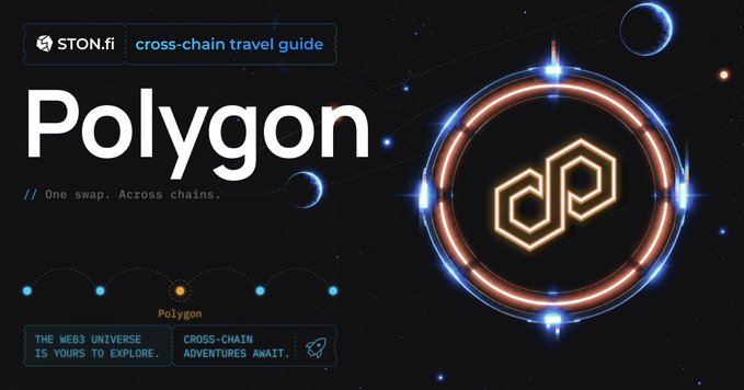 A promotional banner for 'STON.fi cross-chain travel guide' featuring the Polygon blockchain logo with tagline 'One swap. Across chains.' and 'The Web3 universe is yours to explore.'