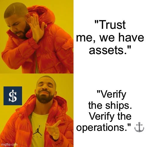 A Drake meme promoting on-chain verification with the top panel saying 'Trust me, we have assets' (dismissed) and the bottom panel approving 'Verify the ships. Verify the operations.' with USDC and anchor icons.