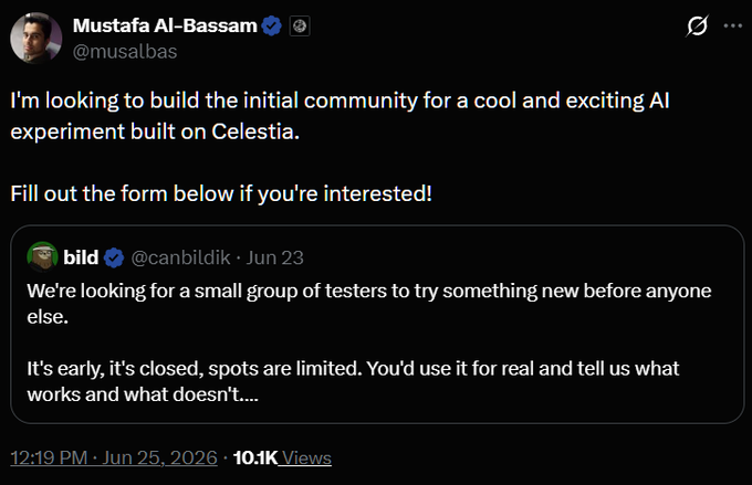 Mustafa Al-Bassam (@musalbas), Celestia's co-founder, quotes a tweet from bild (@canbildik) seeking early testers for an AI experiment, captioning: "I'm looking to build the initial community for a cool and exciting AI experiment built on Celestia. Fill out the form below if you're interested!" The image highlights the quote tweet encouraging users to apply via a linked Google Form.