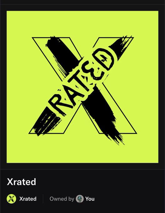 A neon green album cover displaying a stylized black "X" with "XRATED" stamped across it, labeled "Xrated" and noted as "Owned by You."