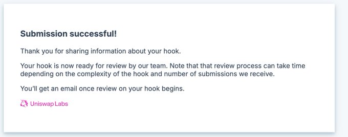 A confirmation message from Uniswap Labs stating "Submission successful!" after the user submitted a novel Uniswap v4 hook for review. The image relates to the post's mention of waiting for Uniswap to review a new hook, while the author prepares additional hooks in the meantime.