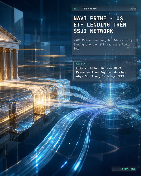 A digital news graphic in Vietnamese titled 'NAVI PRIME - US ETF LENDING TRÊN $SUI NETWORK' with text about NAVI Prime introducing ETF lending on the Sui Network, accompanied by a futuristic visualization of glowing blue and gold streams.