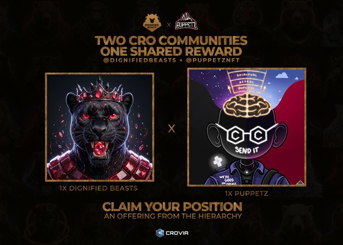 A collaboration graphic titled 'TWO CRO COMMUNITIES ONE SHARED REWARD' featuring 'DIGNIFIED BEASTS' and 'PUPPETZ NFT' collections, promoting 'CLAIM YOUR POSITION' by Crovia.