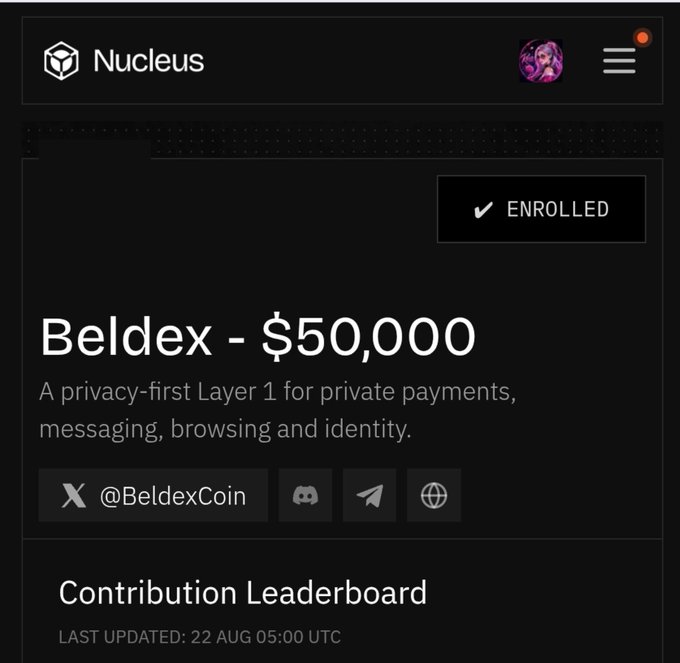 A screenshot of the Nucleus platform shows that Beldex is enrolled with a $50,000 contribution toward its $8M funding round. The page highlights Beldex as "A privacy-first Layer 1 for private payments, messaging, browsing and identity" with links to its X account (@BeldexCoin), Telegram, and website, and includes a "Contribution Leaderboard" last refreshed on 22 Aug 05:00 UTC. The image supports the post by illustrating active community funding participation in Beldex's privacy-focused Web3 infrastructure raise.