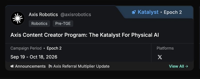 A Katalyst platform announcement card for 'Axis Robotics' (@axisrobotics) showing their 'Axis Content Creator Program: The Katalyst For Physical AI' campaign for Epoch 2, running from September 19 to October 18, 2026 on the X platform.