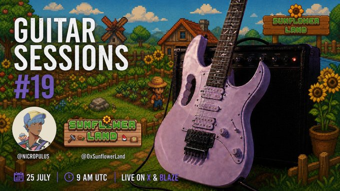 Promotional graphic for "Guitar Sessions #19" by @Nicropolus and @0xSunflowerLand, scheduled for 25 July at 9 AM UTC, featuring a purple guitar in a Stardew Valley-style sunflower farm setting.