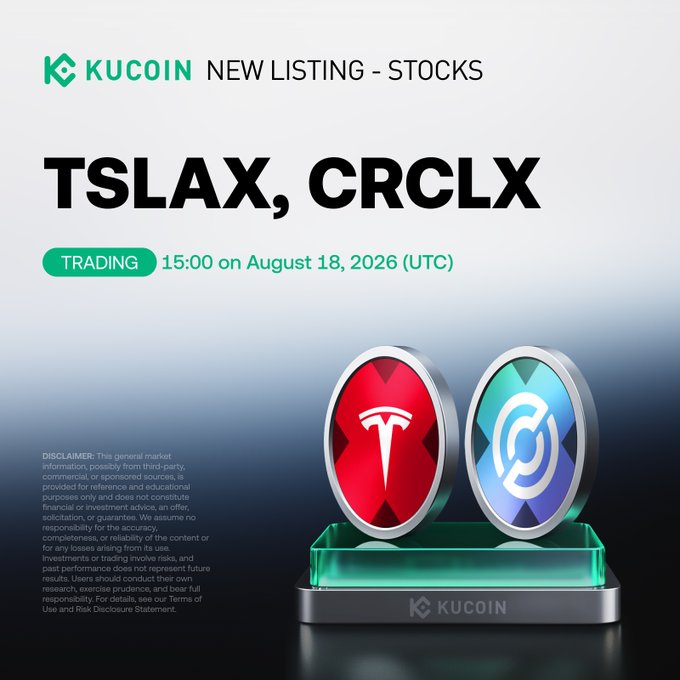 KuCoin announcement banner for the new stock token listings of TSLAX (Tesla xStock) and CRCLX (Circle xStock), with trading scheduled to begin at 15:00 UTC on August 18, 2026, accompanied by rendered 3D coin graphics of the two tokens displayed on a glowing platform.