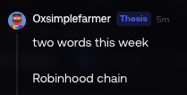 A tweet from user @Oxisimplefarmer reads "two words this week: Robinhood chain," posted 5 minutes ago. The accompanying quote expresses strong bullish sentiment toward the newly announced Robinhood blockchain, suggesting it could be a major catalyst for the crypto market.