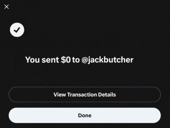 A dark-themed confirmation screen shows "You sent $0 to @jackbutcher" with options to "View Transaction Details" or "Done."