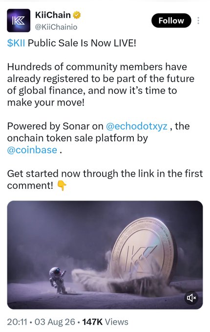 A tweet from KiiChain (@KiiChainio) announces "$KII Public Sale Is Now LIVE!" powered by Sonar on @echodotxyz, @coinbase, with an image of a $KII branded coin and astronaut on a moon-like surface, posted 03 Aug 26 with 147K views.

The post highlights the irony that despite heavy promotion of the $KII public sale by influencers like the KiiChain account itself, actual buyer participation in the token sale appears thin — typical of speculative launches where marketing hype outweighs genuine demand.
