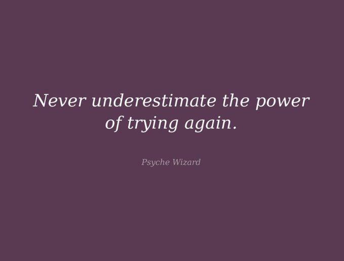 A motivational quote on a dark purple background reads, "Never underestimate the power of trying again," attributed to "Psyche Wizard."