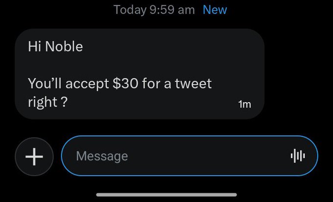A screenshot of an iMessage conversation from 'Today 9:59 am' where someone messages 'Hi Noble, You'll accept $30 for a tweet right?'